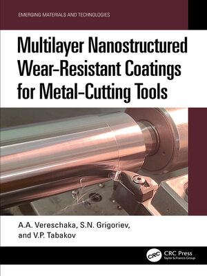 cover image of Multilayer Nanostructured Wear-Resistant Coatings for Metal-Cutting Tools